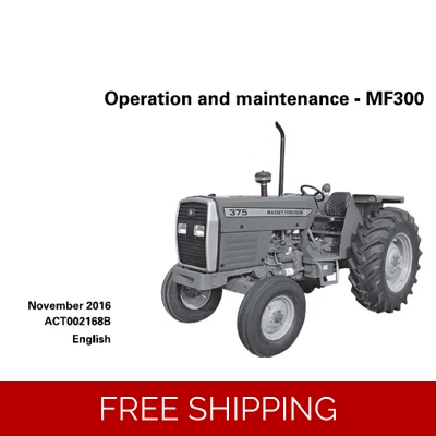 MASSEY FERGUSON MF345, MF350, MF355, MF360, MF375, MF385 TRACTORS (MF300 SERIES) OPERATION AND MAINT